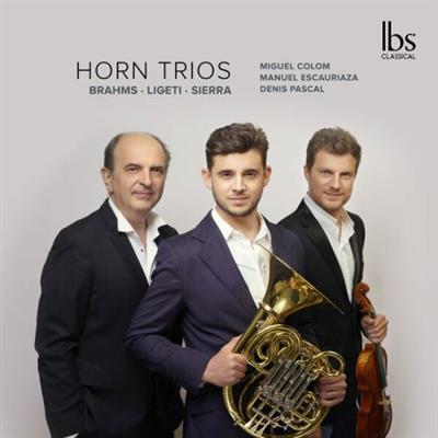 Miguel Colom, Manuel Escauriaza and Denis Pascal - Horn Trios Three Centuries (2023)