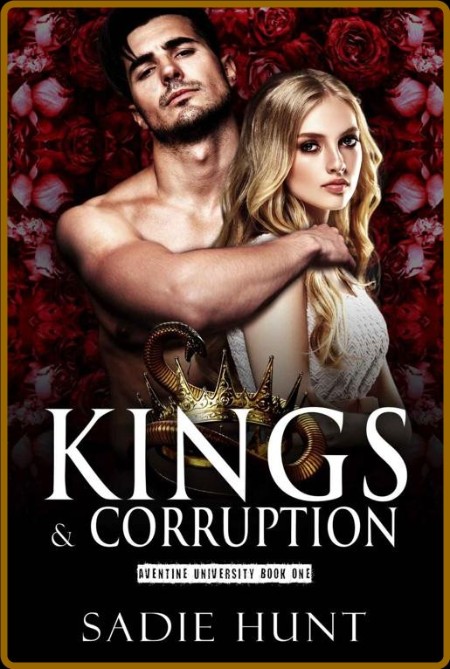 Kings & Corruption  A Dark Coll - Sadie Hunt