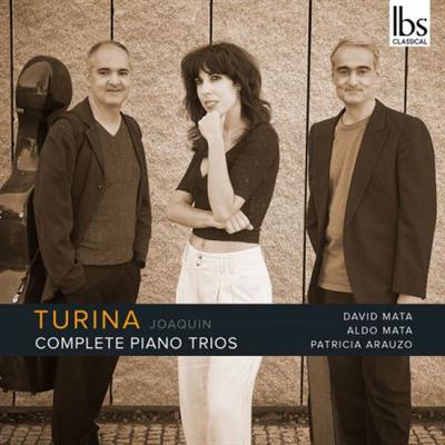 David Mata, Aldo Mata and Patricia Arauzo - Turina Piano Trios (Complete)  (2023)