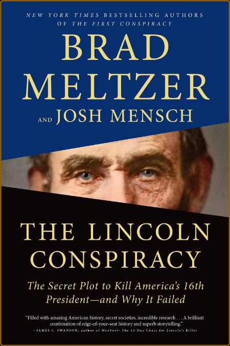 The Lincoln Conspiracy  The Secret Plot to Kill America's 16th President--and Why ...