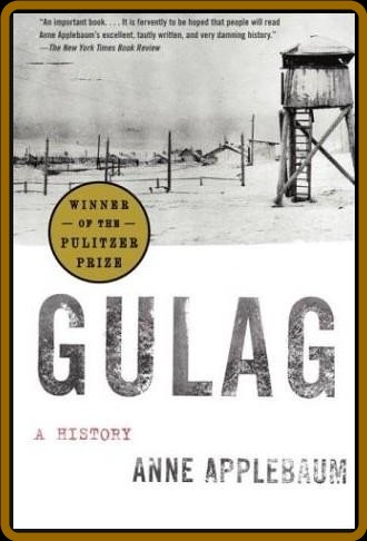 Gulag  A History by Anne Applebaum