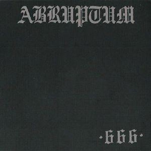 Abruptum - 666 - Early Evil (Bootleg, 1994)  Lossless+mp3