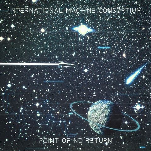 International Machine Consortium - Point of No Return (EP) (2023)