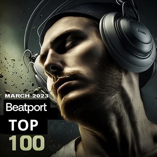 VA - Beatport TOP 100 Downloads (March 2023)