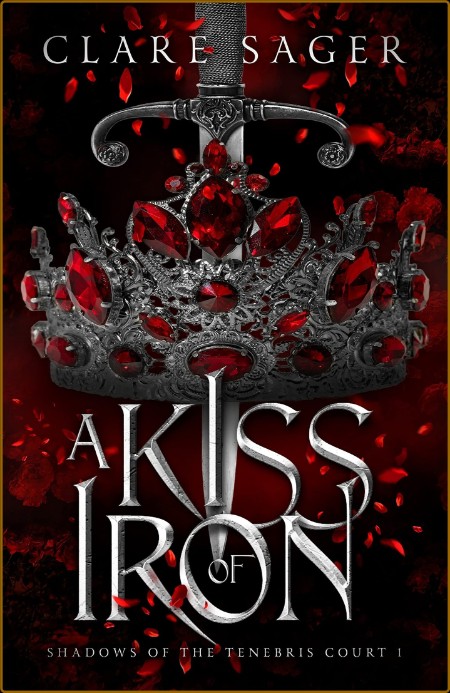 A Kiss of Iron - Clare Sager