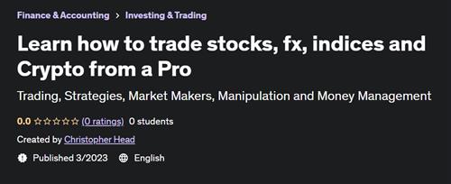 Learn how to trade stocks, fx, indices and Crypto from a Pro