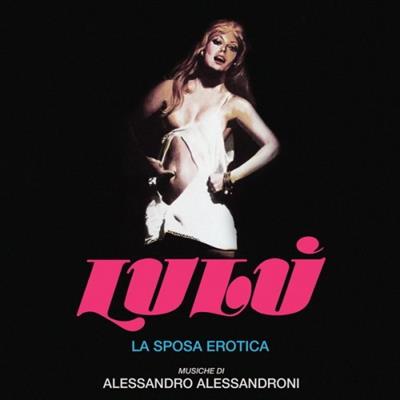 Alessandro Alessandroni - Lulu - La Sposa Erotica (Original Motion Picture Soundtrack)  (2023)