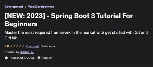 [NEW 2023] - Spring Boot 3 Tutorial For Beginners