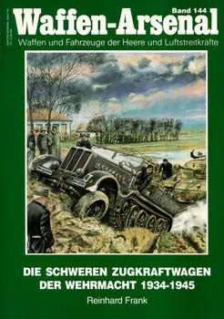 Die schweren Zugkraftwagen der Wehrmacht 1934-1945 HQ