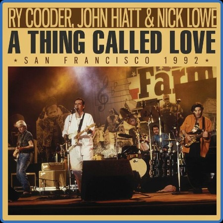 Ry Cooder - A Thing Called Love (2023)