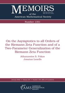 On the Asymptotics to all Orders of the Riemann Zeta Function and of a Two-Parameter Generalization of the Riemann Zeta Functio