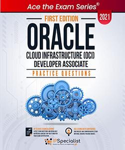Oracle Cloud Infrastructure (OCI) Developer Associate  Exam Practice Questions with detail explanations and reference links
