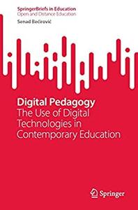 Digital Pedagogy The Use of Digital Technologies in Contemporary Education