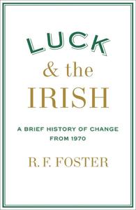 Luck and the Irish a Brief History of Change from 1970