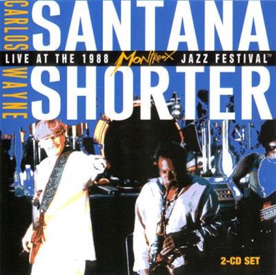Carlos Santana & Wayne Shorter Band – Live At The 1988 Montreux Jazz Festival  (2005)