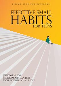 Effective Small Habits for Teens  Making Minor Adjustments Can Help You Face Life's Challenges