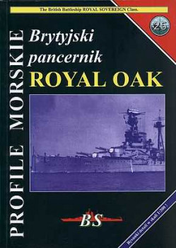 BS - Profile Morskie 25 - Brytyjiski pancernic Royal Oak