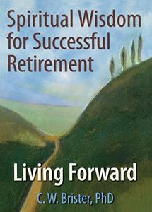 Spiritual Wisdom for Successful Retirement Living Forward