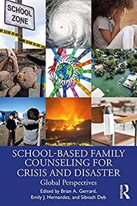 School-Based Family Counseling for Crisis and Disaster Global Perspectives