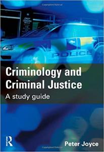 Criminology and Criminal Justice A Study Guide