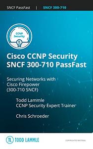 Cisco CCNP Security SNCF 300-710 PassFast Securing Networks with Cisco Firepower