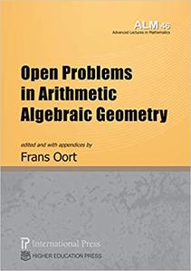 Open Problems in Arithmetic Algebraic Geometry