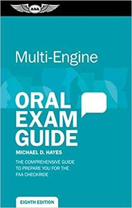 Multi-Engine Oral Exam Guide The comprehensive guide to prepare you for the FAA checkride