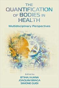 The Quantification of Bodies in Health Multidisciplinary Perspectives