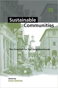 Sustainable Communities The Potential for Eco-Neighbourhoods 