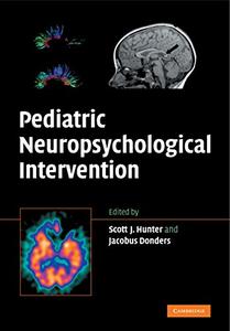 Pediatric Neuropsychological Intervention A Critical Review of Science & Practice