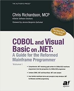 COBOL and Visual Basic on .NET A Guide for the Reformed Mainframe Programmer 