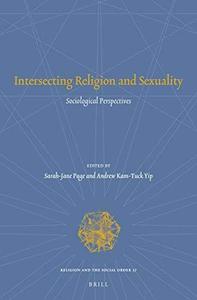 Intersecting Religion and Sexuality Sociological Perspectives