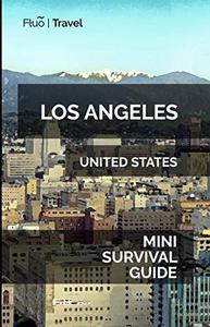 Los Angeles Mini Survival Guide