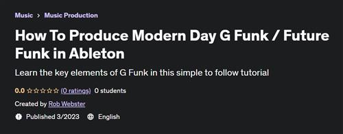 How To Produce Modern Day G Funk  Future Funk in Ableton