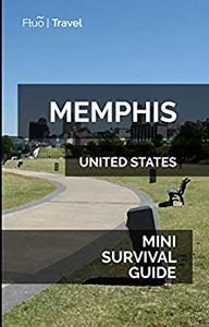 Memphis Mini Survival Guide