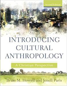 Introducing Cultural Anthropology A Christian Perspective Ed 2