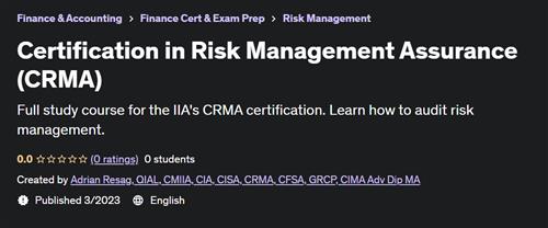 Certification in Risk Management Assurance (CRMA)