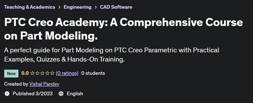 PTC Creo Academy A Comprehensive Course on Part Modeling –  Download Free