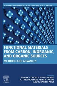 Functional Materials from Carbon, Inorganic, and Organic Sources Methods and Advances