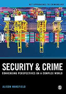 Security and Crime Converging Perspectives on a Complex World