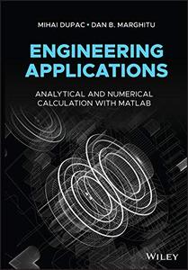 Engineering Applications Analytical and Numerical Calculation with MATLAB