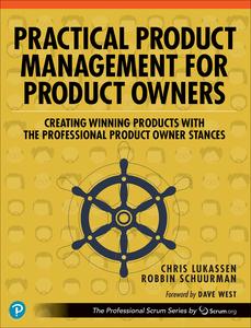 Practical Product Management for Product Owners Creating Winning Products with the Professional Product Owner Stances (Final)