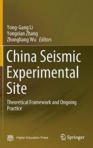 China Seismic Experimental Site Theoretical Framework and Ongoing Practice 
