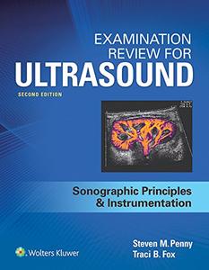 Examination Review for Ultrasound SPI Sonographic Principles & Instrumentation 