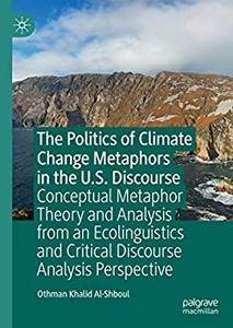 The Politics of Climate Change Metaphors in the U.S. Discourse