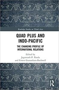 Quad Plus and Indo-Pacific The Changing Profile of International Relations
