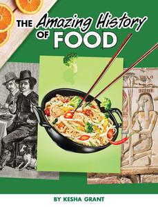 The Amazing History of Food (Amazing Histories)
