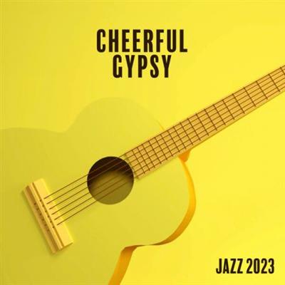 Good Mood Music Academy - Cheerful Gypsy Jazz 2023  (2023)