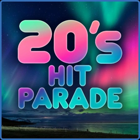 Various Artists - 20's Hit Parade (2023)