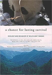 A Chance for Lasting Survival Ecology and Behavior of Wild Giant Pandas